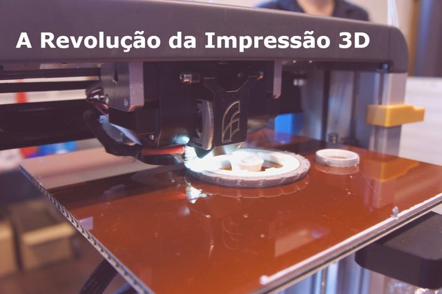 A Revolucao da Impressao 3D