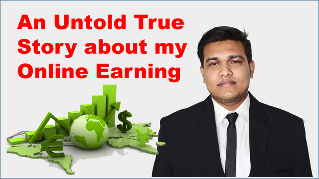 An Untold True Story about my Online Earning 