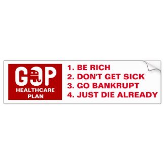 Funny GOP Healthcare Plan Bumper Sticker