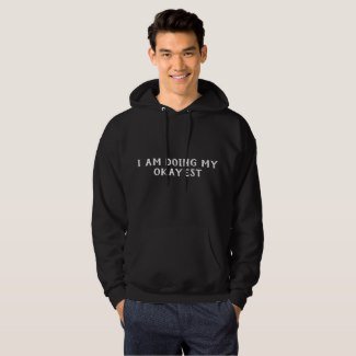 I Am Doing My Okayest Long Sleeve T-Shirt