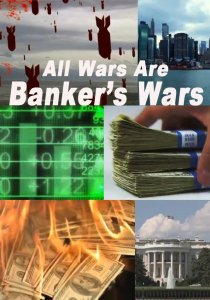 All Wars Are Bankers' Wars