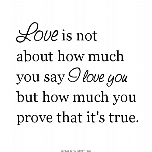 Love Is Not About How Much You Say I Love You But How Much You Can Prove That It S True Steemit