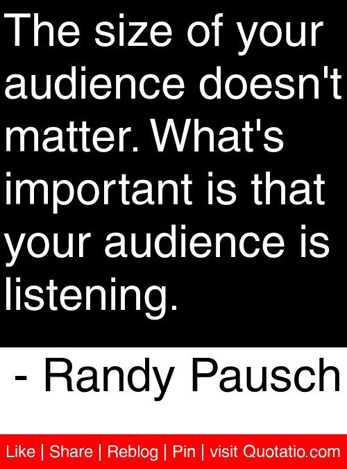 size_doesnt_matter_what_is_important_is_your_audience_is_listeni.jpg