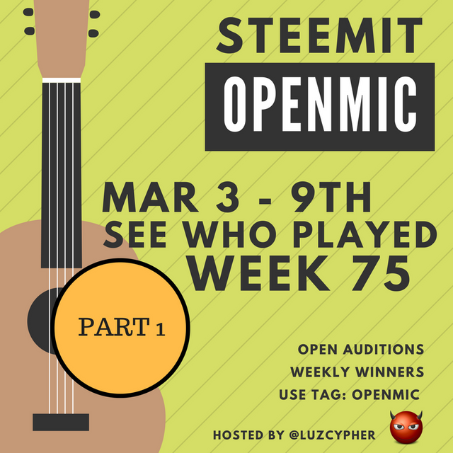 steemit_open_mic_week_75_see_who_played_part_1.png