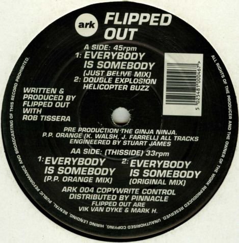  Flipped Out ‎– Everybody Is Somebody  ‎- Ark Recordings ‎ ‎– ARK 004