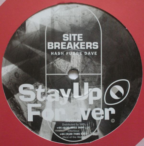 Site Breakers ‎– Hash Fudge Dave / Porridge Pete  ‎- Stay Up Forever ‎ ‎– HN 157, S.U.F. 51:000 m.g.