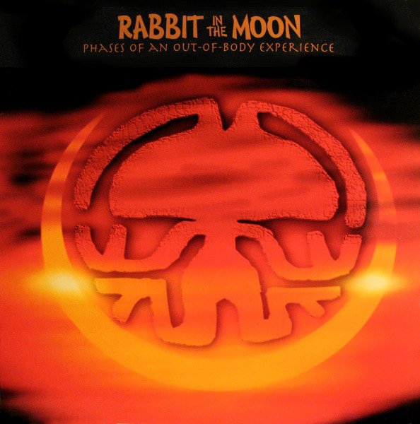 Rabbit In The Moon ‎– Phases Of An Out-Of-Body Experience ‎- Hardkiss ‎– HK005