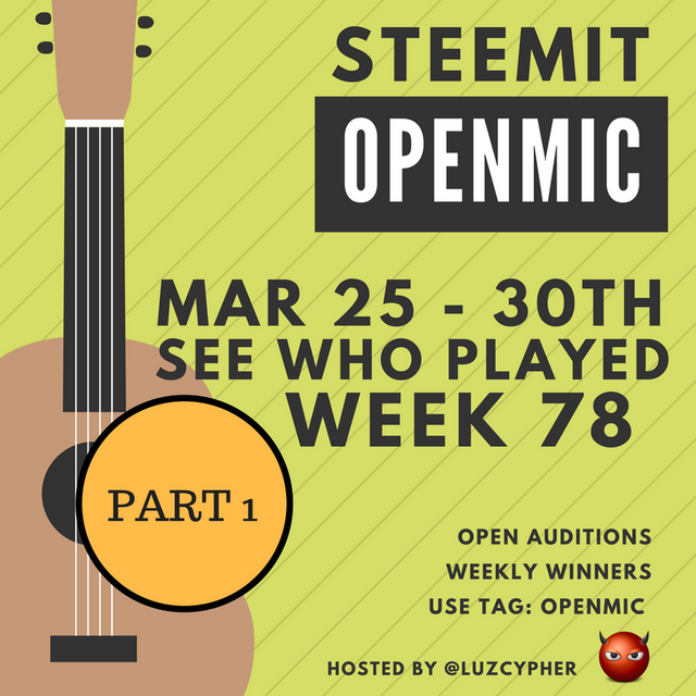 steemit_open_mic_week_78_see_who_played_part_1.png