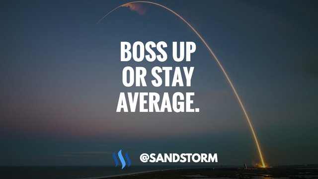 Quote of the Day #264: Boss Up Or Stay Average! 🙌 —