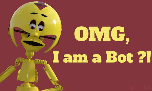 OMG, I am a Bot