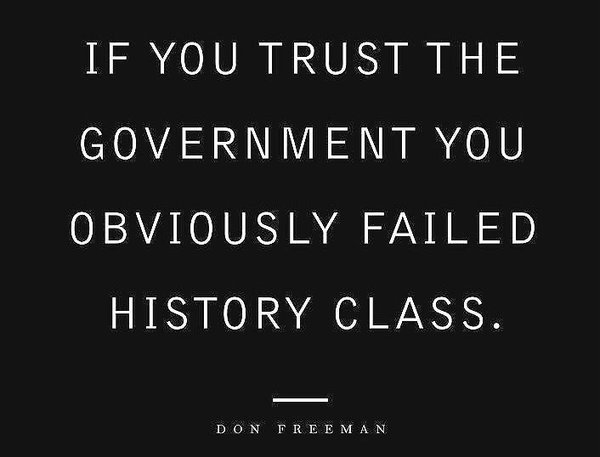 if_you_trust_the_government_you_have_failed_hist.jpg