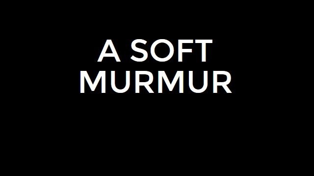a-soft-murmur.jpg