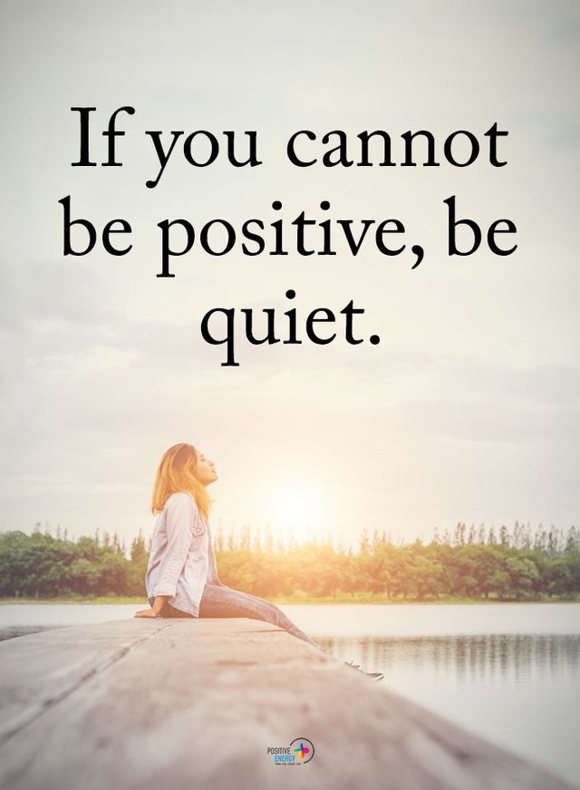 https://s3.us-east-2.amazonaws.com/partiko.io/img/mano.world-if-you-cannot-be-positive-be-quiet-yr62kofm-1537310592820.png