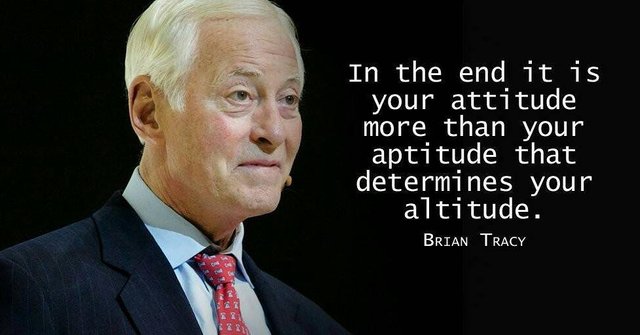 In the end it is your attitude more than your aptitude that determines your altitude. - Brian Tracy