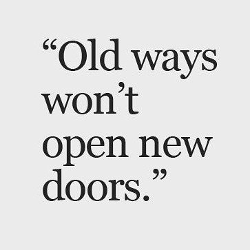 Old ways won't open new doors