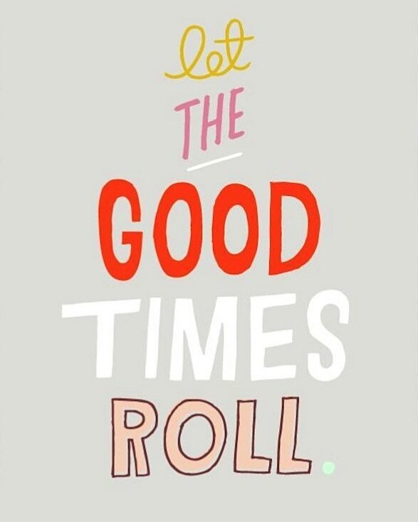 Let the good times roll   