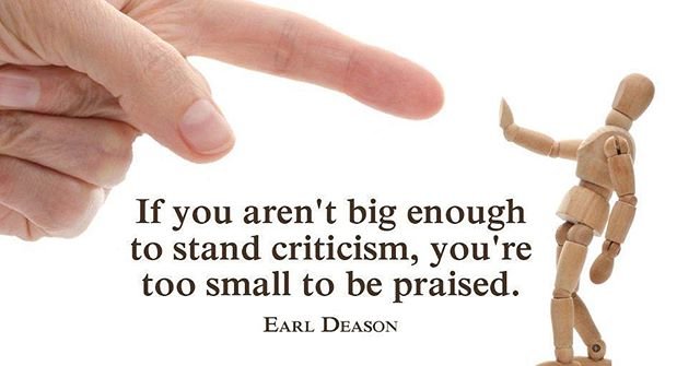 If you aren't big enough to stand criticism