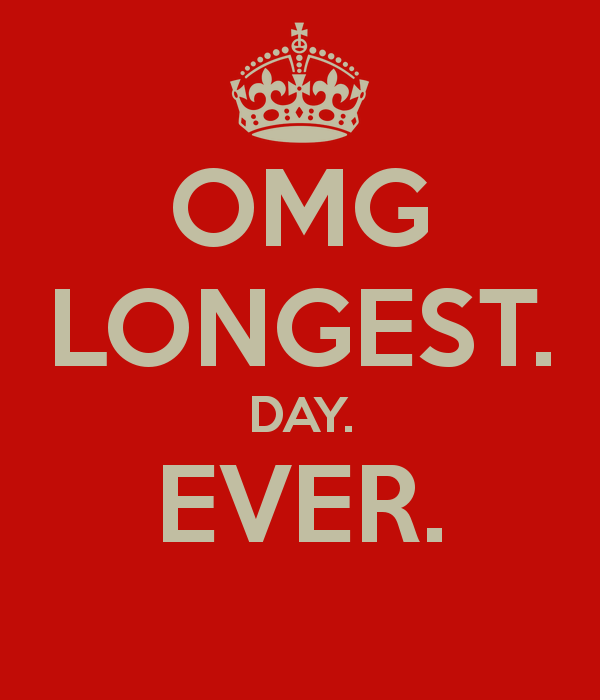 Why is the longest day ever?