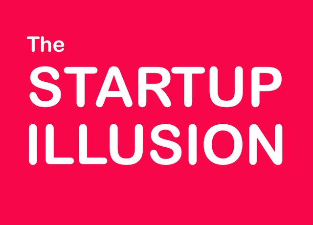 The startup illusion