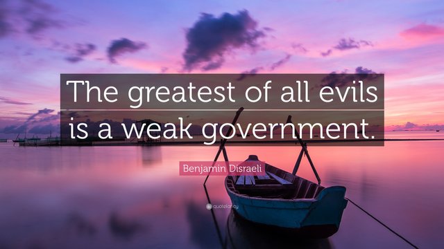 4795781-Benjamin-Disraeli-Quote-The-greatest-of-all-evils-is-a-weak.jpg