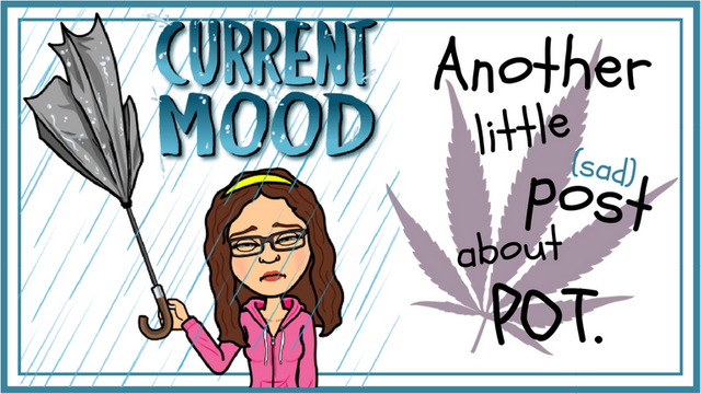 Another little (Sad) post about pot.png