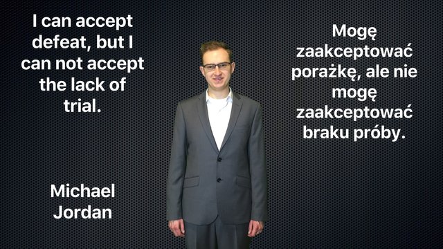 Mogę zaakceptować porażkę, ale nie mogę zaakceptować braku próby.jpg