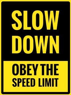 custom-slow-down-obey-the-speed-limit-poster_7196541.jpeg