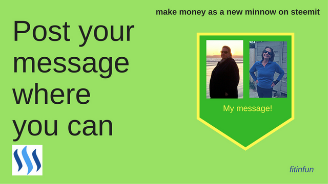 fitinfun How to make money as a new minnow on steemit post your message.png