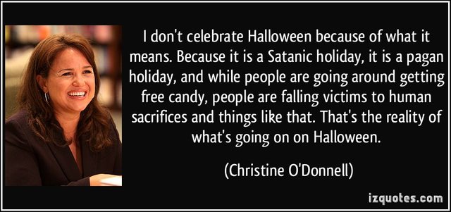 quote-i-don-t-celebrate-halloween-because-of-what-it-means-because-it-is-a-satanic-holiday-it-is-a-christine-o-donnell-256710.jpg