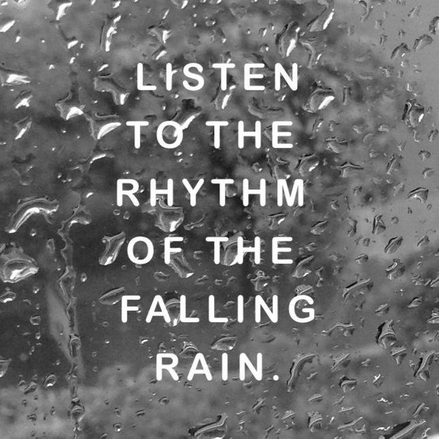 listen-to-the-rhythm-of-the-falling-rain-quote-1.jpg