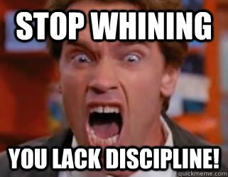 stop whining.jpg