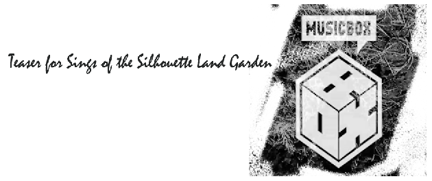 Teaser for Sings of the Silhouette Land Garden.png