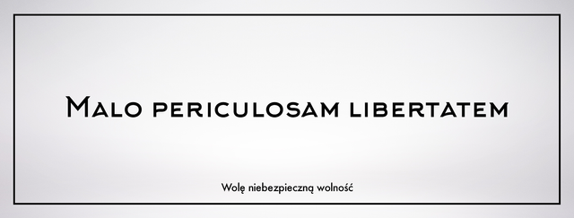 Malo-periculosam-libertatem.png