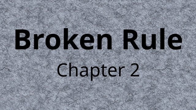 BrokenRuleTitleCardChapter2.jpg