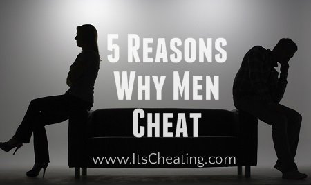 5-Reasons-Why-Men-Cheat-www.itscheating.com_ (1).jpg