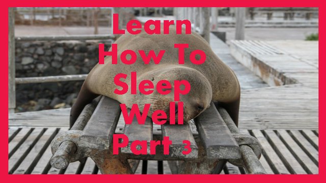 learnhowtosleepwellpart3.jpg