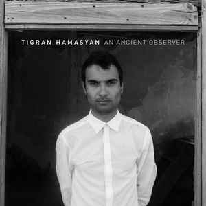 Tigran Hamasyan - An Ancient Observer.jpg