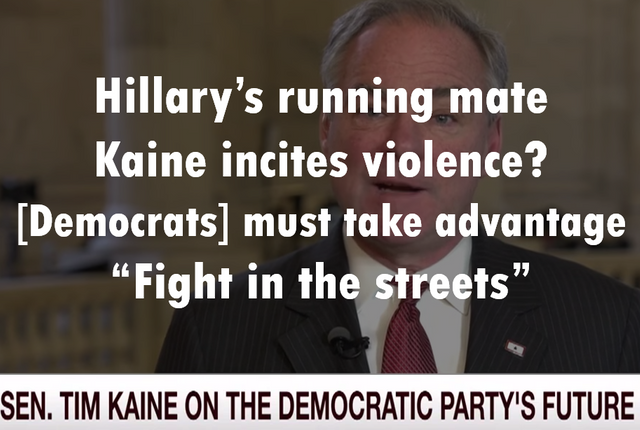 Kaine Incites Violence in the Streets.PNG
