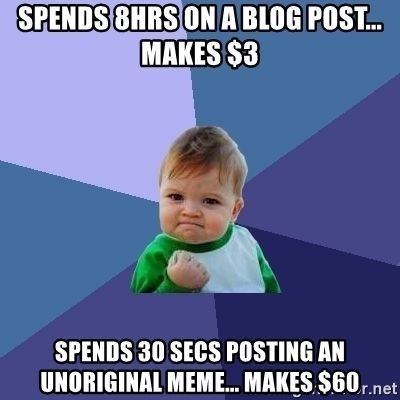 spends-8hrs-on-a-blog-post-makes-3-spends-30-secs--6gfuymb.jpg