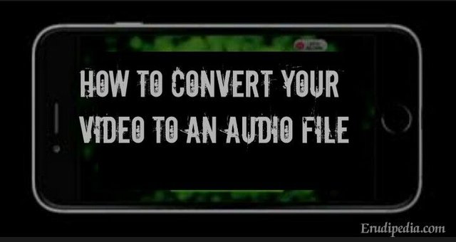 How to convert a video to an audio file on Android.jpg