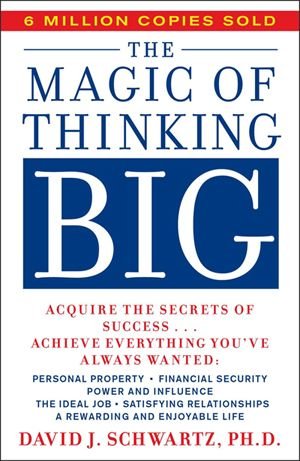 The Magic of Thinking Big by David J. Schwartz.jpg