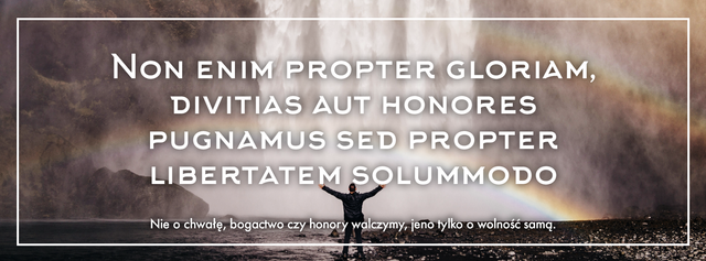 Non-enim-propter-gloriam,-divitias-aut-honores-pugnamus-sed-propter-libertatem-solummodo-2.png