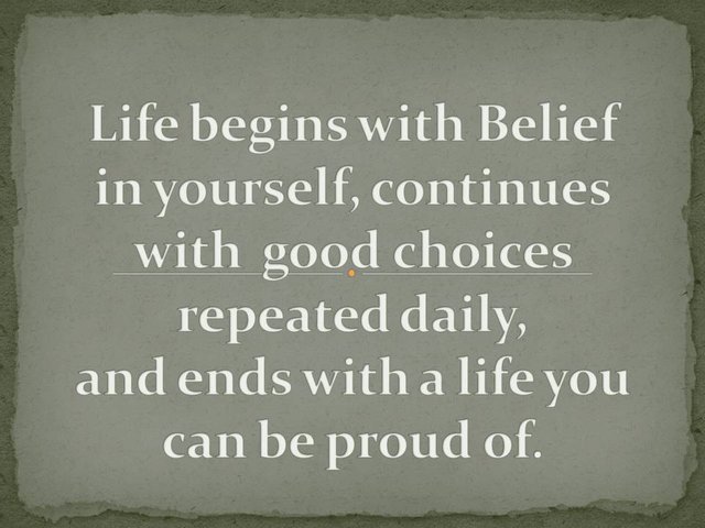Life begins with belief in yourself.jpg