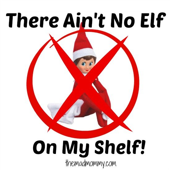 There-Aint-No-Elf-On-My-Shelf.jpg