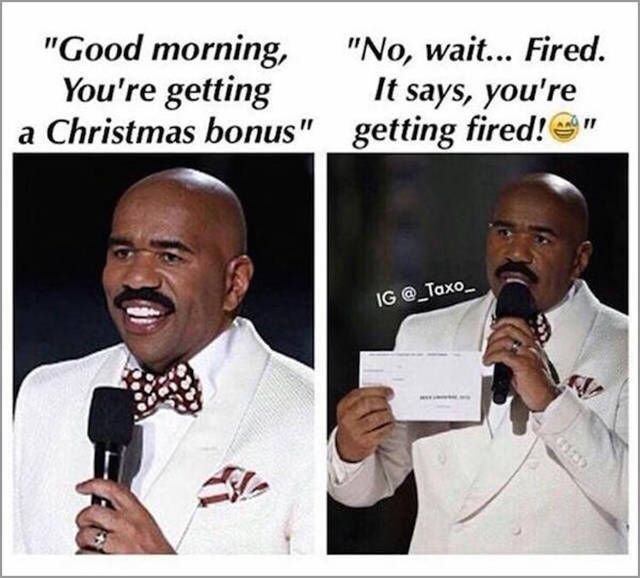 good-morning-youre-getting-a-christmas-bonus-no-wait-fired-it-says-youre-getting-fired-1453777419.jpg