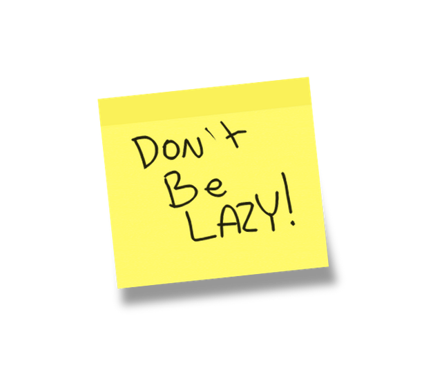 don't be lazy.png