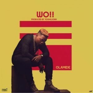 Olamide – Wo (Prod by Young Jonn).jpg