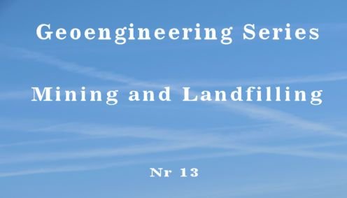 GeoengineeringSeries13 - Mining and Landfilling.jpg