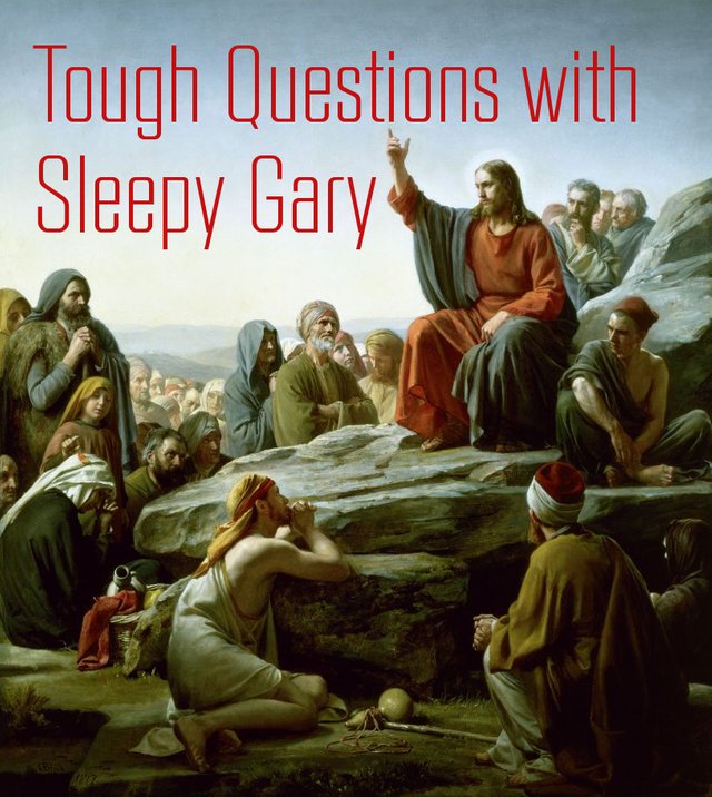 tough questions with Sleepy Gary.jpg