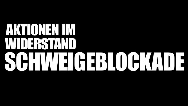 Aktionen im Widerstand - Schweigeblockade.jpg